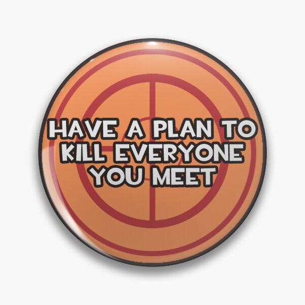 Item preview, TF2 Sniper - Have A Plan To Kill Everyone You Meet designed and sold by Zee.