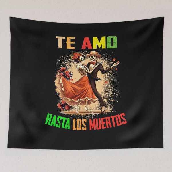Item preview, Te Amo Hasta Los Muertos, Dia De Los Muertos  designed and sold by BASKF.