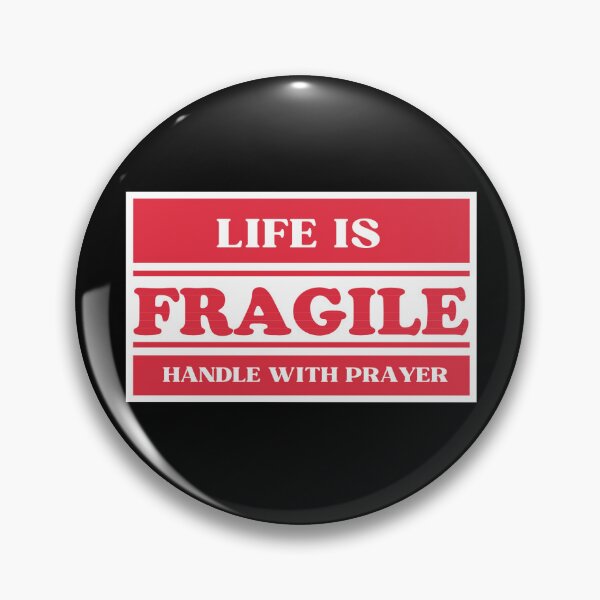 Item preview, Life is Fragile Handle with prayer warning sign designed and sold by Neeshki.