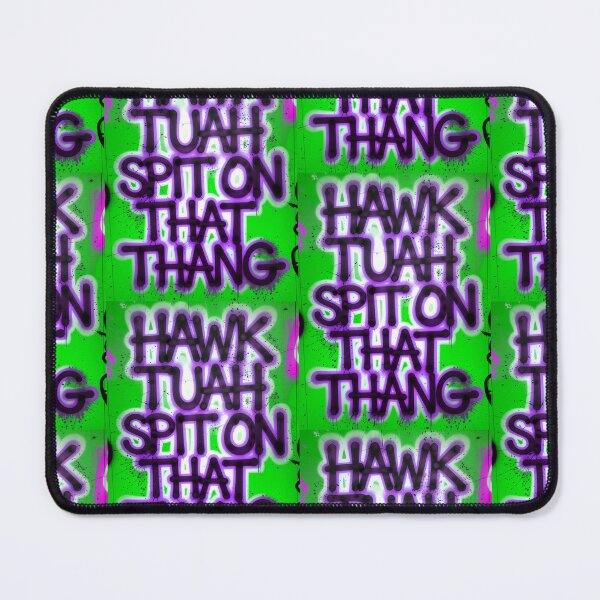 Item preview, Hawk Tuah Spit On That Thang Funny Meme Quote designed and sold by TheArtOfPat.