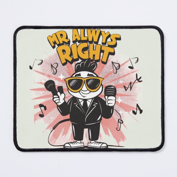 Item preview, MR ALWAYS RIGHT designed and sold by debbiebento.