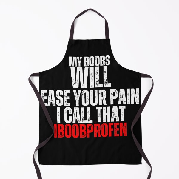 Item preview, My Boobs Will Ease Your Pain - IBOOBPROFEN Funny Quote designed and sold by thadieWorks.