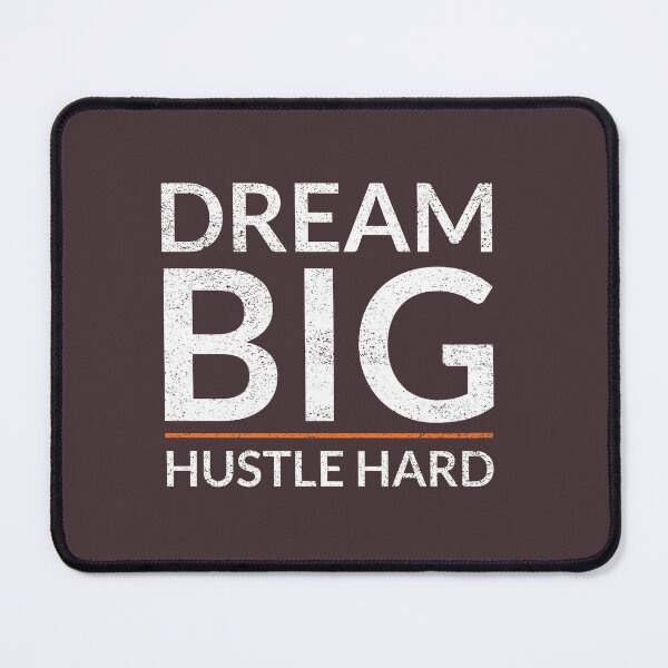 Item preview, Dream Big Hustle Hard designed and sold by PositivelyPrinted.