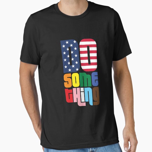 Anti Fascist - Anti Fascism - LGBTQ Rights - Trans Rights - Do Something Essential T-Shirt
