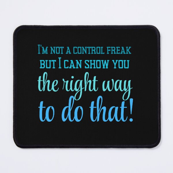 Item preview, Funny I'm Not A Control Freak designed and sold by AlienOccupation.