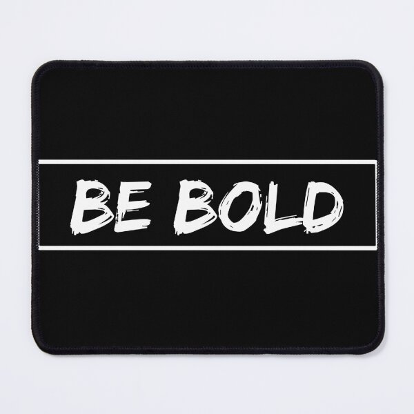 Item preview, Be Bold designed and sold by brianmccourt10.