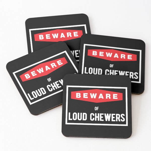 Item preview, Beware of Loud Chewers designed and sold by Mclickster.