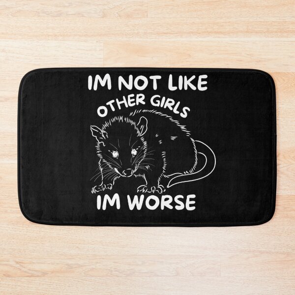 Item preview, I'm not like other girls I'm worse, Funny possum design designed and sold by khallidaart.