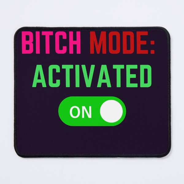Item preview, Bitch Mode: Activated" designed and sold by Kamal Khajeb.