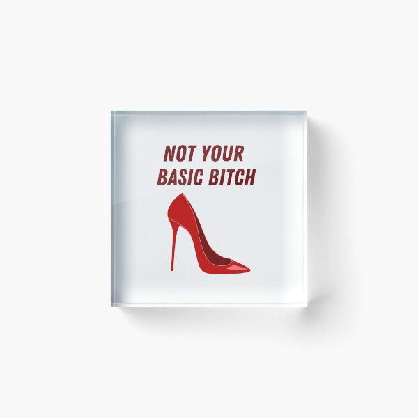 Item preview, Not Your Basic Bitch designed and sold by Kamal Khajeb.