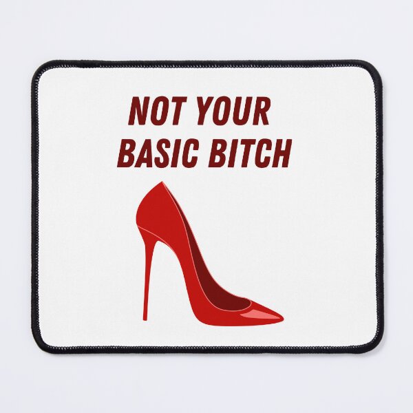 Item preview, Not Your Basic Bitch designed and sold by Kamal Khajeb.