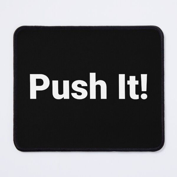 Item preview, Push It! designed and sold by Text-based T-Shirts and Gifts.