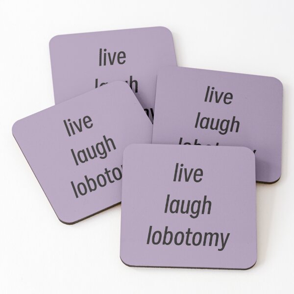 Item preview, Live Laugh Lobotomy designed and sold by Just-2-Raccoons.