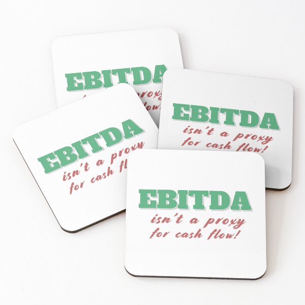 Item preview, EBITDA quote : EBITDA isn't a proxy for cash flow an essential t-shirt design for finance and economics lovers designed and sold by puurfectcat.