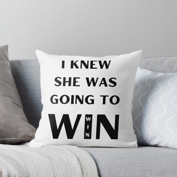 Item preview, I KNEW SHE WAS GOING TO WIN designed and sold by RobbiesMusic.