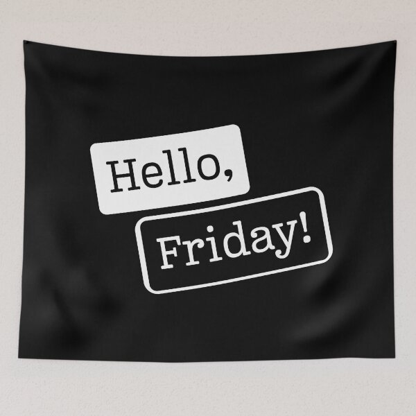 Item preview, Hello, Friday! - Friday Quote designed and sold by SoulQuot.