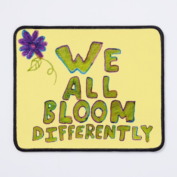 Item preview, We All Bloom Differently designed and sold by SoftGayCryptids.