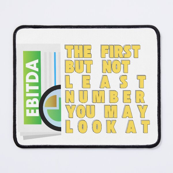 Item preview, Ebitda the first but not least number you may look at funny quote for an essential t-shirt for ebitda trend designed and sold by puurfectcat.