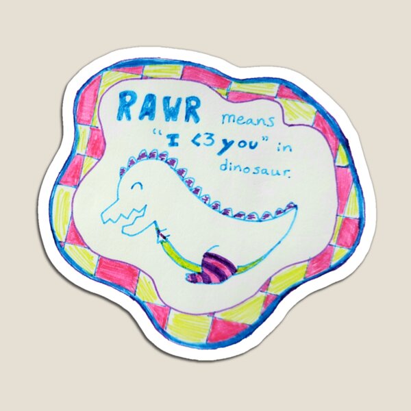 Item preview, Rawr Means I Love You designed and sold by SoftGayCryptids.