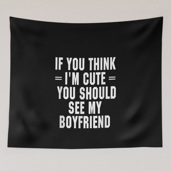 Item preview, If You Think I'm Cute You Should See My Boyfriend T Shirt T-Shirt designed and sold by animal-x1.