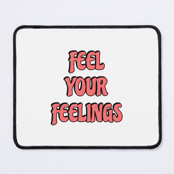 Item preview, Feel your feelings designed and sold by Inspirationmotivation.