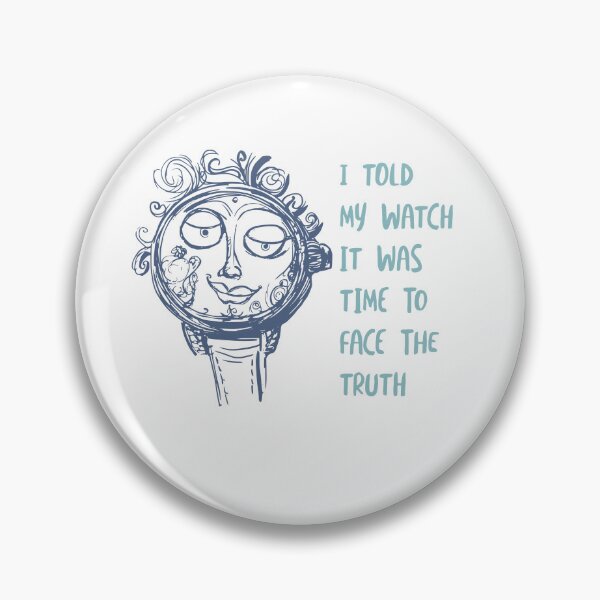 Item preview, Funny Watch Pun for Collectors and Horologists designed and sold by whyitsme.