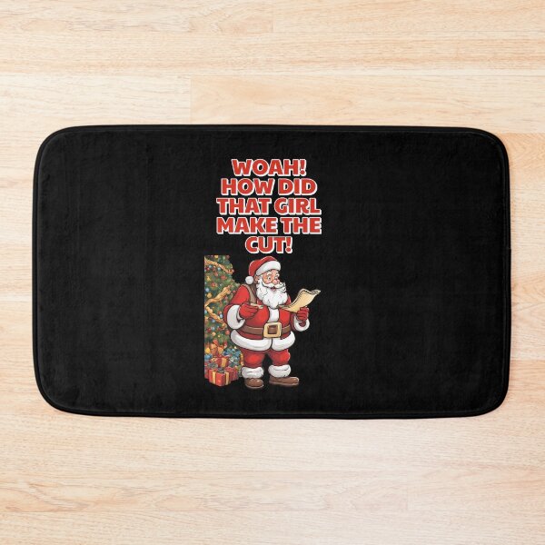 Item preview, Woah! How Did That Girl Make The Cut! Christmas Humor designed and sold by signshirtz.
