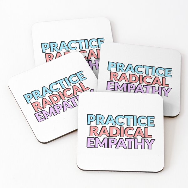 Item preview, Practice Radical Empathy designed and sold by Inspirationmotivation.