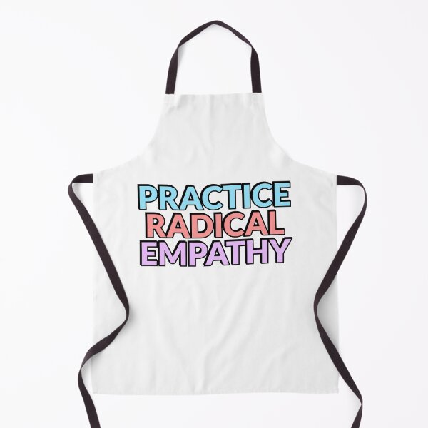 Item preview, Practice Radical Empathy designed and sold by Inspirationmotivation.