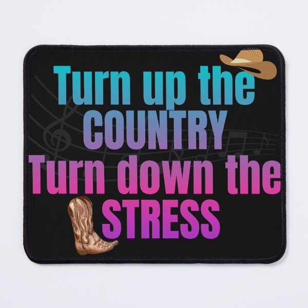 Item preview, Turn up the country, Turn down the stress designed and sold by WildHeart07.