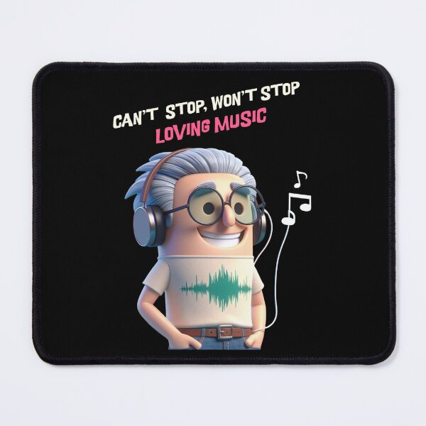 Item preview, Can't Stop, Won't Stop Loving Music! Gift for music lovers who never stop thinking and loving music designed and sold by geetarv.