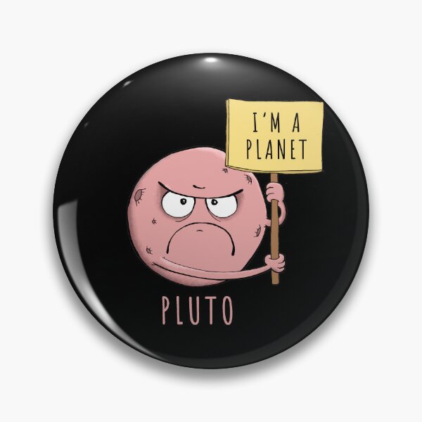 Item preview, Pluto is angry because it has been demoted as a planet designed and sold by lucamendieta.