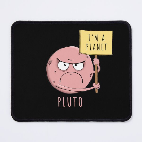 Item preview, Pluto is angry because it has been demoted as a planet designed and sold by lucamendieta.