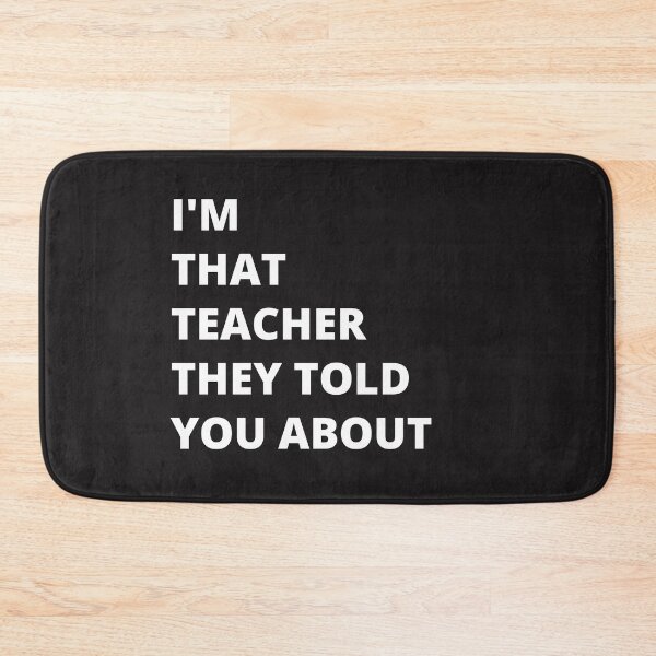 Item preview, I'm that teacher they told you about designed and sold by Jerziv-C.