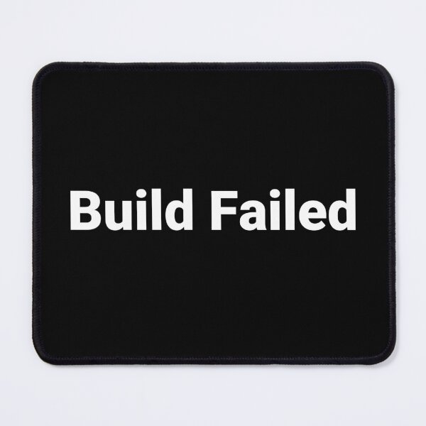 Item preview, Build Failed designed and sold by Text-based T-Shirts and Gifts.