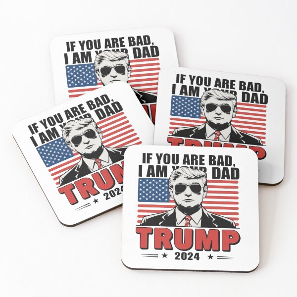 Item preview, If you are bad I am your Dad funny Donald Trump design 2024 designed and sold by nadeloo96.