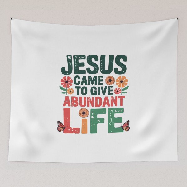 Item preview, Jesus Came to Give Abundant Life designed and sold by Faithloveshop.