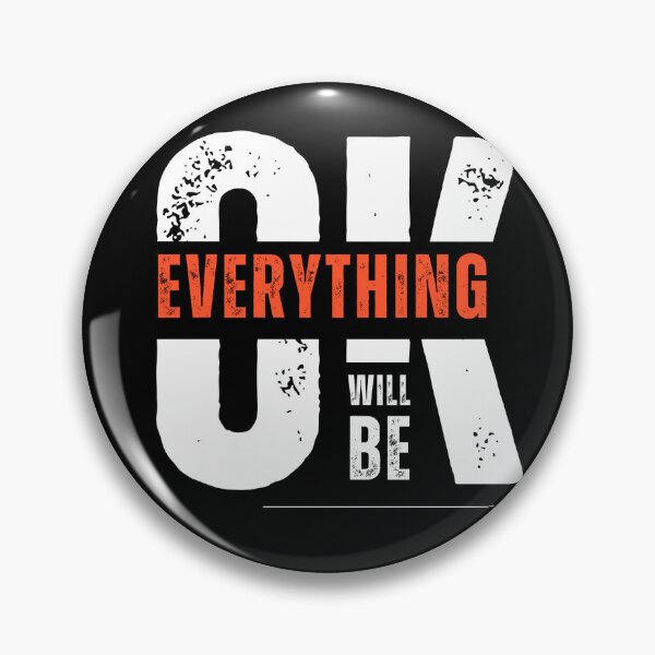 Item preview, everything will be ok designed and sold by justtakemycash.