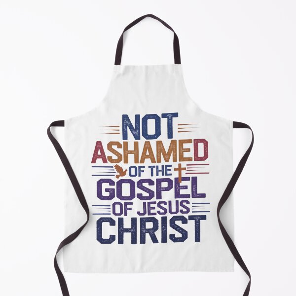 Item preview, Not Ashamed of the Gospel of Jesus Christ designed and sold by Faithloveshop.