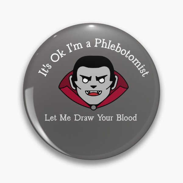 Item preview, It's Ok I'm A Phlebotomist Let me Draw Your Blood designed and sold by Beverly Kempf.