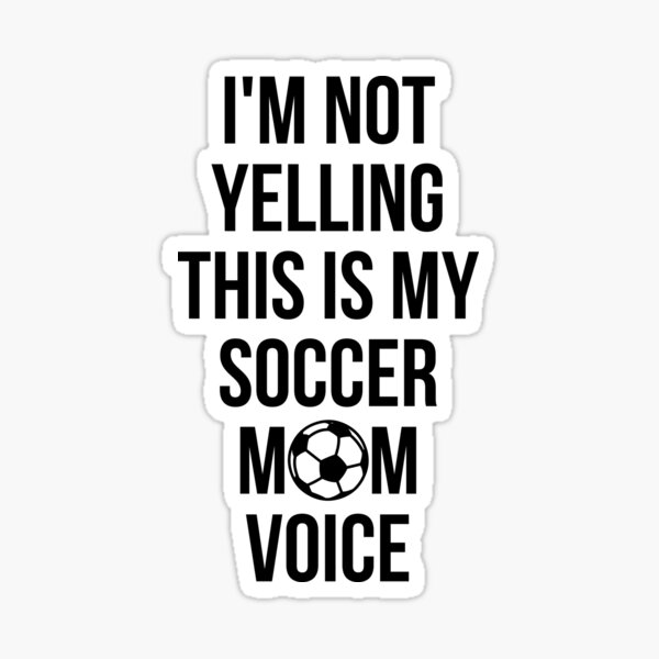 I'm Not Yelling This Is My Soccer Mom Voice Cheer T-Shirt