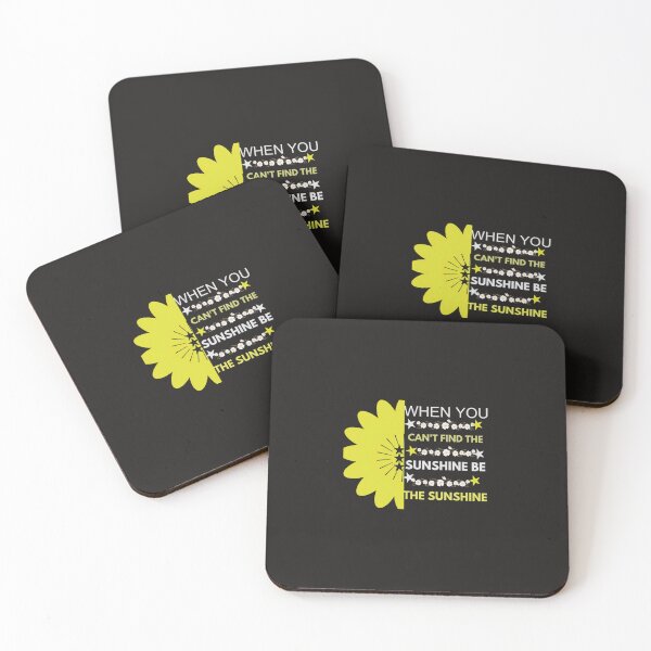 Item preview, When You Can't Find the Sunshine Be The Sunshine designed and sold by Beauty2244.