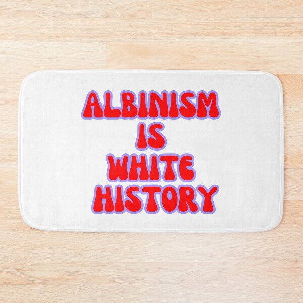 Item preview, ALBINISM IS WHITE HISTORY designed and sold by larissa-myrie.