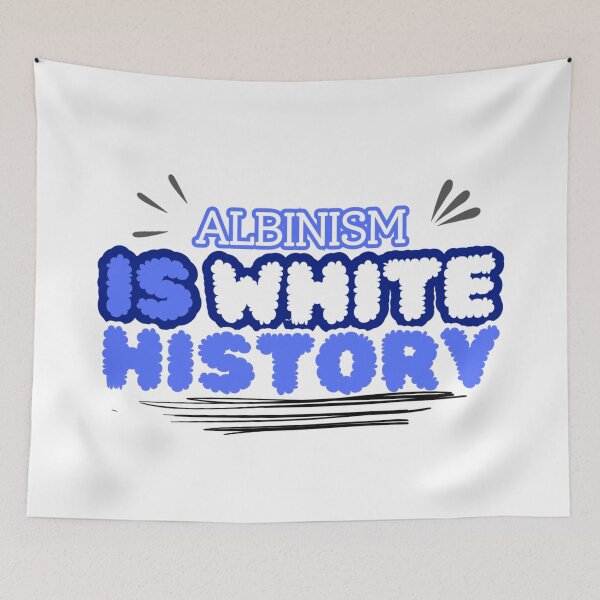 Item preview, ALBINISM IS WHITE HISTORY  designed and sold by larissa-myrie.