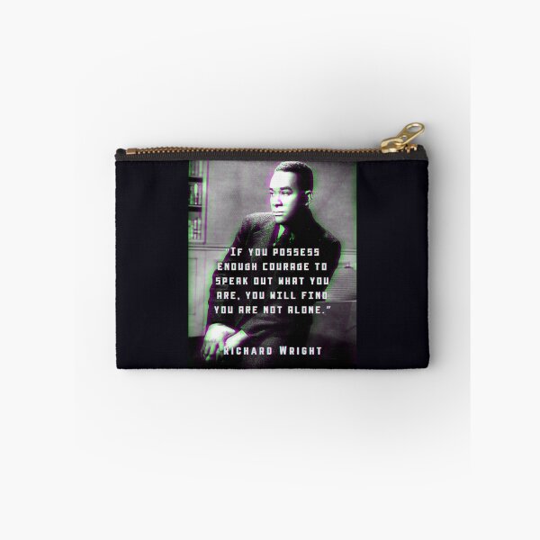Item preview, Richard Wright quote: If you possess enough courage to speak out what you are, you will find you are not alone. designed and sold by artbleed.