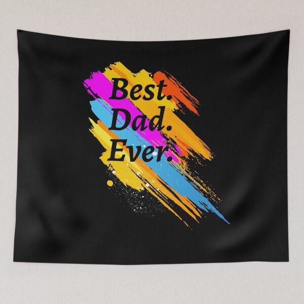 Item preview, Best Dad Ever Father's Day very colorful designed and sold by peter2art.