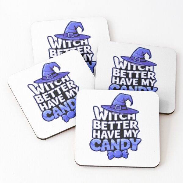 Item preview, Halloween witch better have my candy designed and sold by JayDesignLabs.