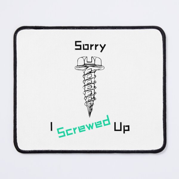 Item preview, Sorry I Screwed Up - Funny Apology Screw Design Boxy tilted Font designed and sold by THE JAVE STUDIOS.