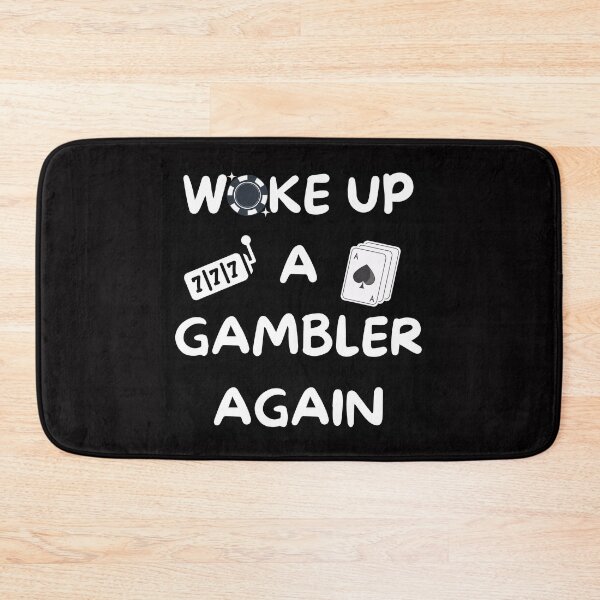 Item preview, Woke Up A Gambler Again designed and sold by SloganExpress.