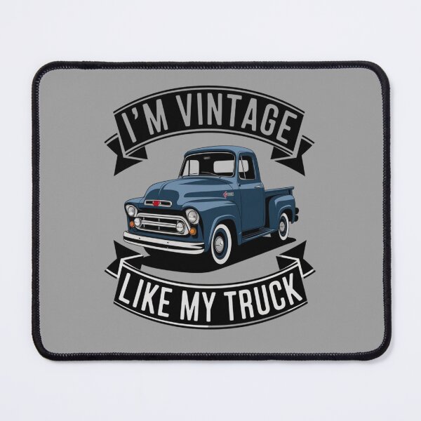 Item preview, I'm vintage like my truck - Old track - Hot rod oldschool - Oldschool automobile - smokin' hot rod - American oldschool designed and sold by JansenGS.